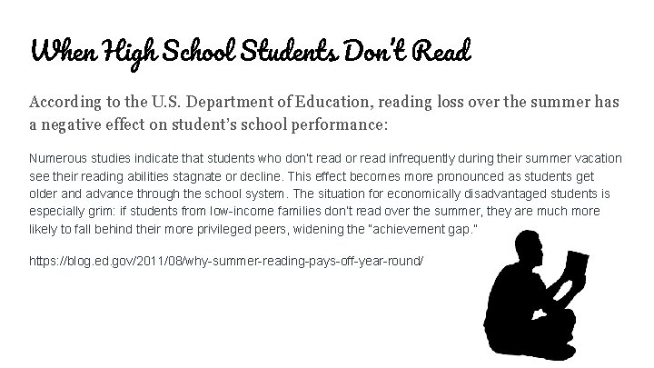 When High School Students Don’t Read According to the U. S. Department of Education,