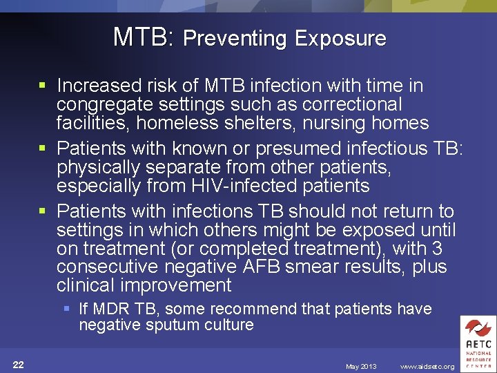 MTB: Preventing Exposure § Increased risk of MTB infection with time in congregate settings