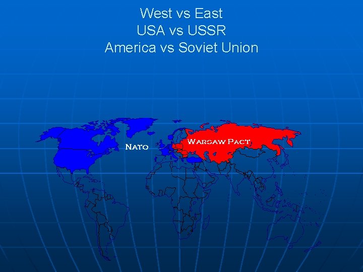 West vs East USA vs USSR America vs Soviet Union 