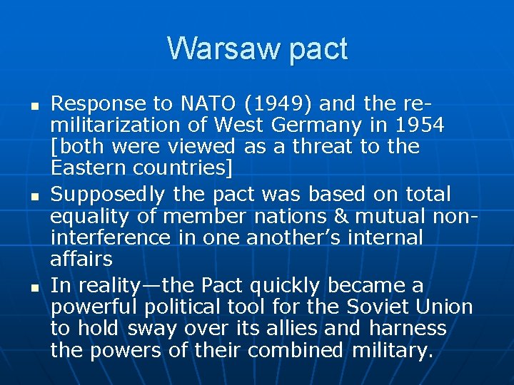 Warsaw pact n n n Response to NATO (1949) and the remilitarization of West