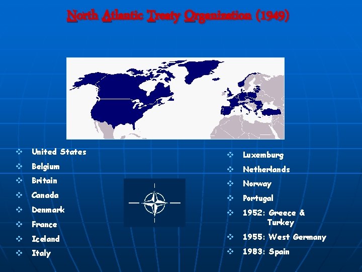 North Atlantic Treaty Organization (1949) v United States v Belgium v Britain v Canada
