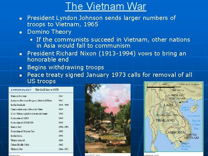 The Vietnam War n n n President Lyndon Johnson sends larger numbers of troops