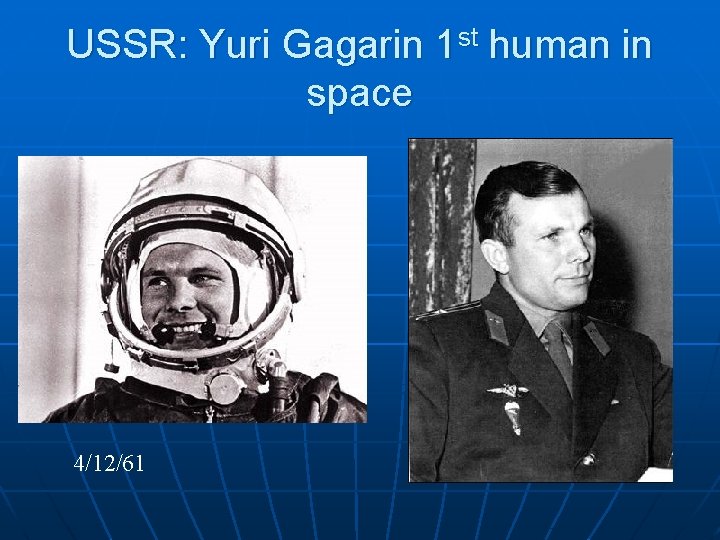 USSR: Yuri Gagarin 1 st human in space 4/12/61 