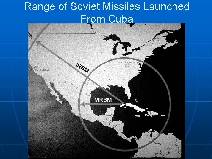 Range of Soviet Missiles Launched From Cuba 