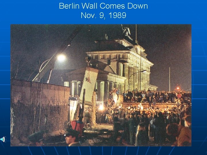 Berlin Wall Comes Down Nov. 9, 1989 
