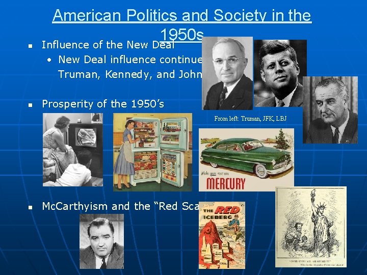 n American Politics and Society in the 1950 s Influence of the New Deal