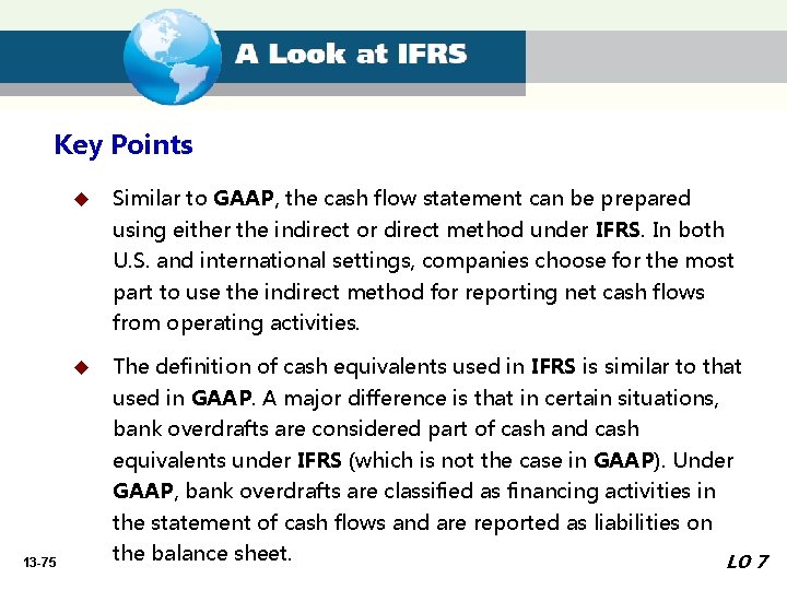 Key Points u Similar to GAAP, the cash flow statement can be prepared using
