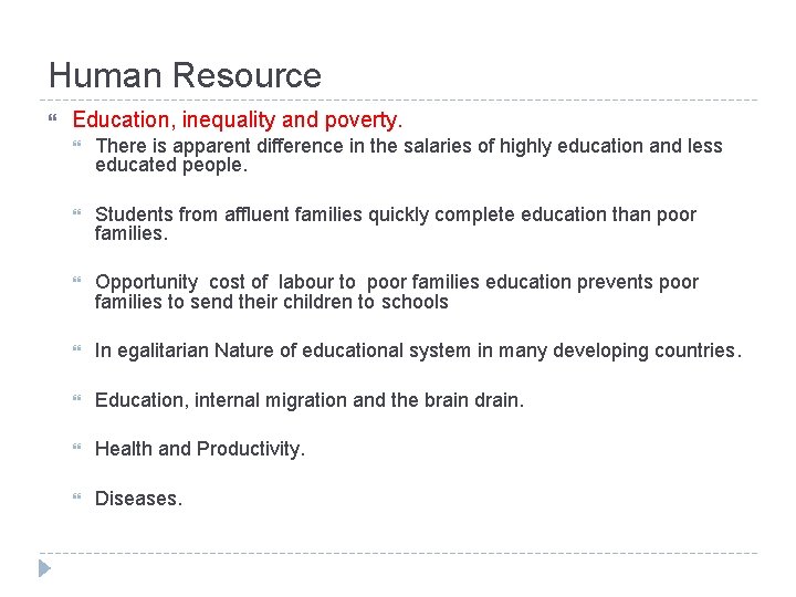 Human Resource Education, inequality and poverty. There is apparent difference in the salaries of