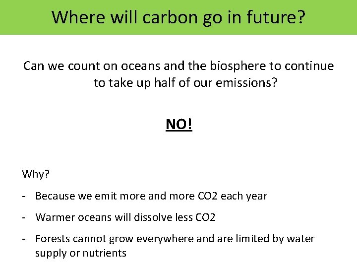Where will carbon go in future? Can we count on oceans and the biosphere