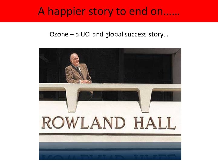 A happier story to end on…… Ozone – a UCI and global success story…