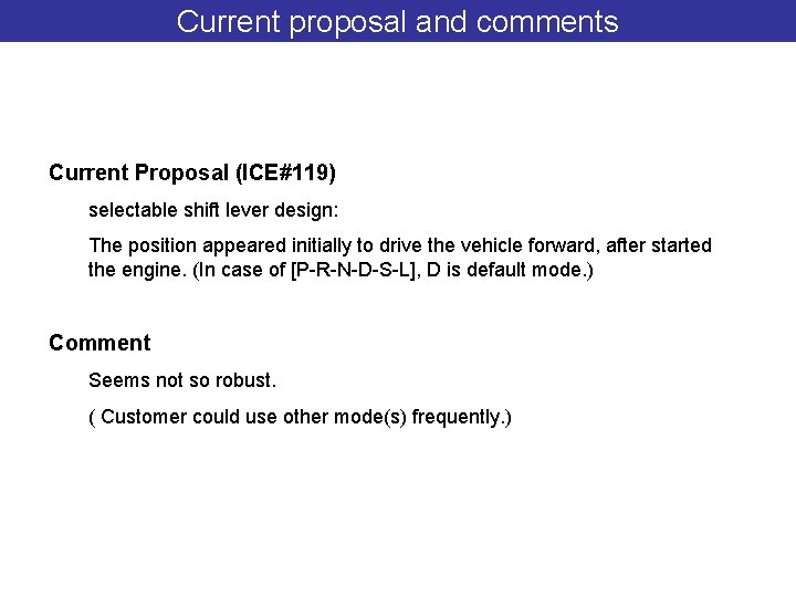 Current proposal and comments Current Proposal (ICE#119) selectable shift lever design: The position appeared