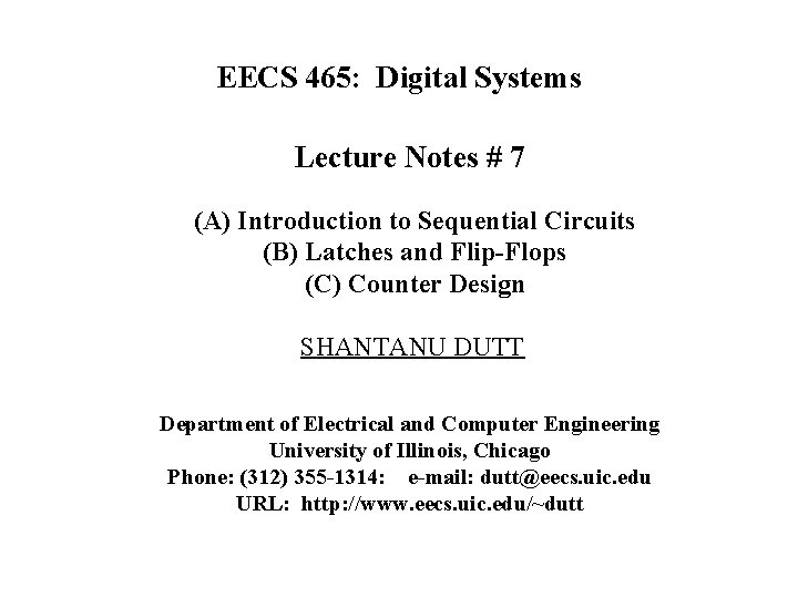 EECS 465: Digital Systems Lecture Notes # 7 (A) Introduction to Sequential Circuits (B)