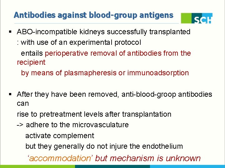 Antibodies against blood-group antigens § ABO-incompatible kidneys successfully transplanted : with use of an