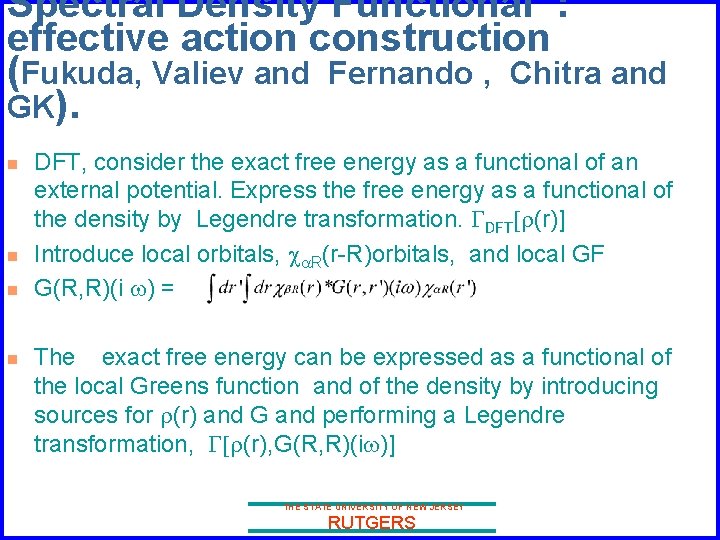 Spectral Density Functional : effective action construction (Fukuda, Valiev and Fernando , Chitra and