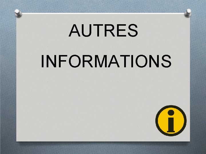 AUTRES INFORMATIONS 