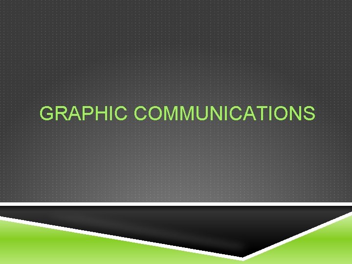 GRAPHIC COMMUNICATIONS 