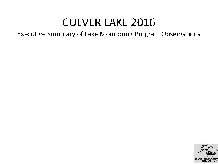 CULVER LAKE 2016 Executive Summary of Lake Monitoring Program Observations 