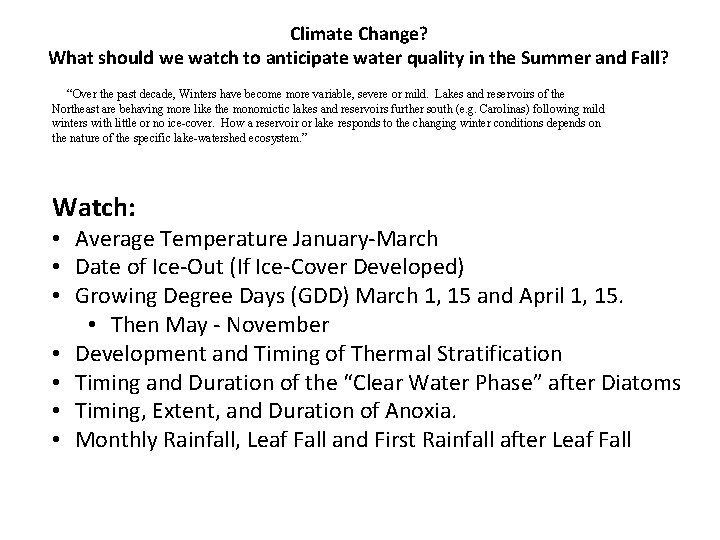 Climate Change? What should we watch to anticipate water quality in the Summer and