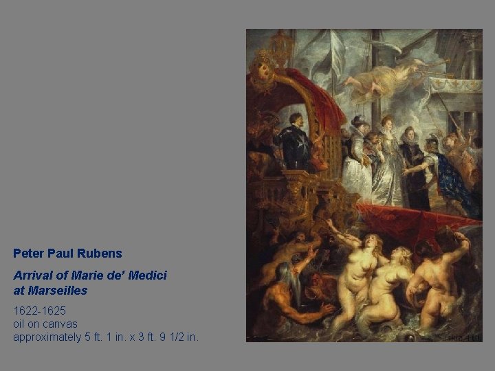 Peter Paul Rubens Arrival of Marie de’ Medici at Marseilles 1622 -1625 oil on