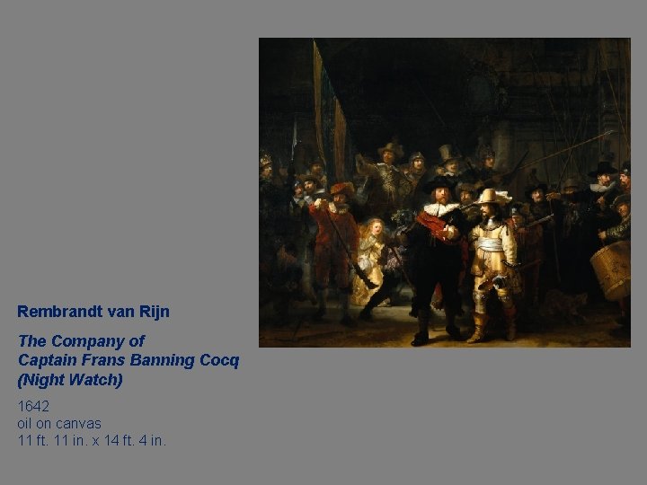 Rembrandt van Rijn The Company of Captain Frans Banning Cocq (Night Watch) 1642 oil