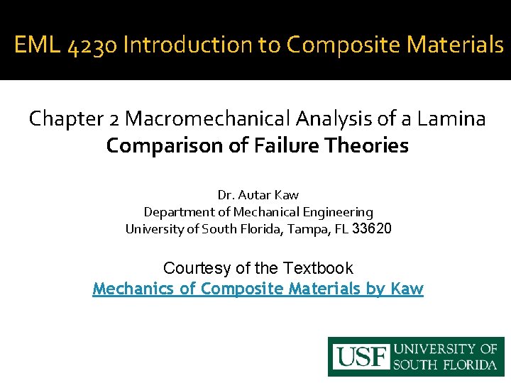 EML 4230 Introduction to Composite Materials Chapter 2 Macromechanical Analysis of a Lamina Comparison