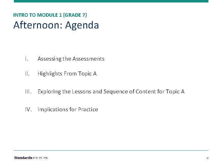 INTRO TO MODULE 1 (GRADE 7) Afternoon: Agenda I. Assessing the Assessments II. Highlights