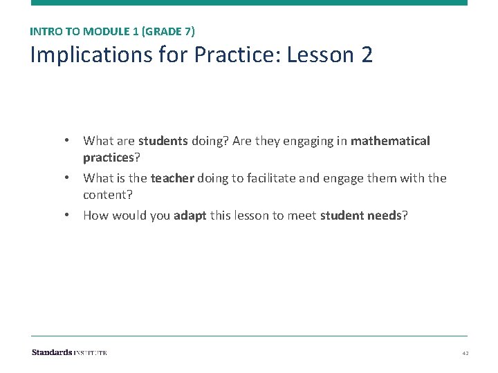 INTRO TO MODULE 1 (GRADE 7) Implications for Practice: Lesson 2 • What are