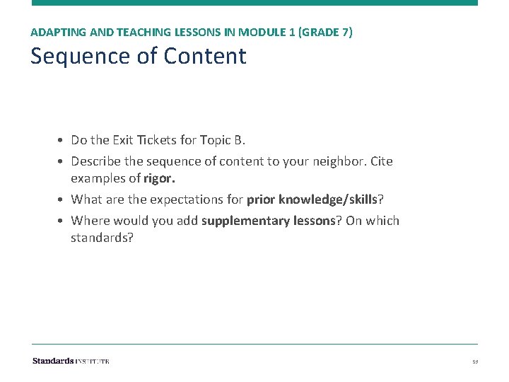 ADAPTING AND TEACHING LESSONS IN MODULE 1 (GRADE 7) Sequence of Content • Do