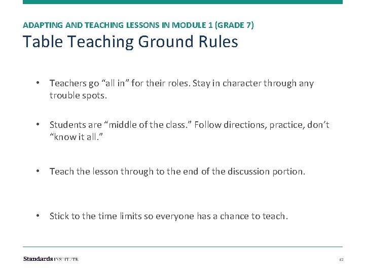 ADAPTING AND TEACHING LESSONS IN MODULE 1 (GRADE 7) Table Teaching Ground Rules •