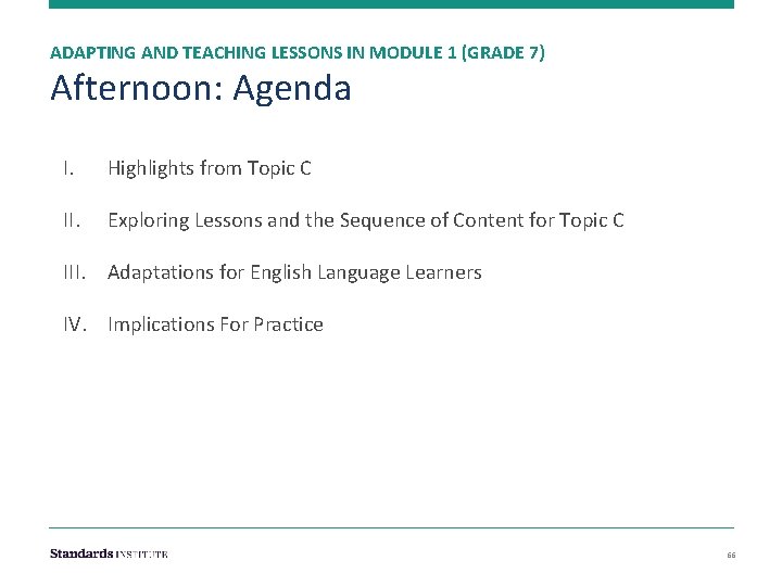 ADAPTING AND TEACHING LESSONS IN MODULE 1 (GRADE 7) Afternoon: Agenda I. Highlights from