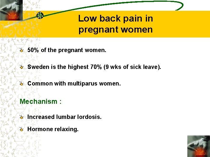 Low back pain in pregnant women 50% of the pregnant women. Sweden is the
