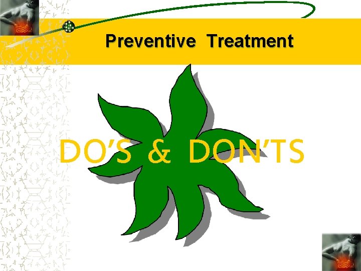 Preventive Treatment DO’S & DON’TS 