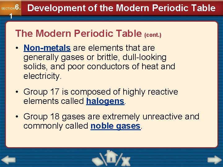 6. SECTION 1 Development of the Modern Periodic Table The Modern Periodic Table (cont.