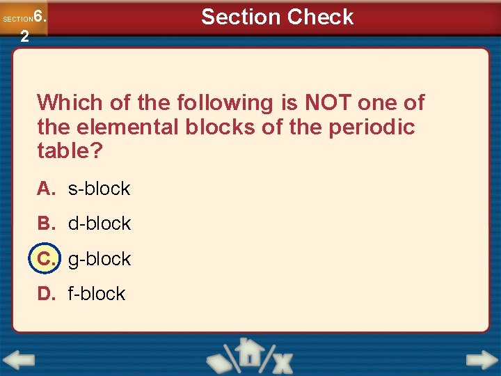 6. SECTION 2 Section Check Which of the following is NOT one of the