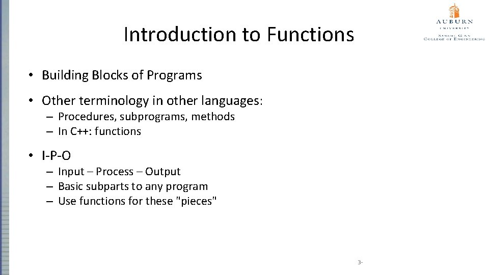 Introduction to Functions • Building Blocks of Programs • Other terminology in other languages: