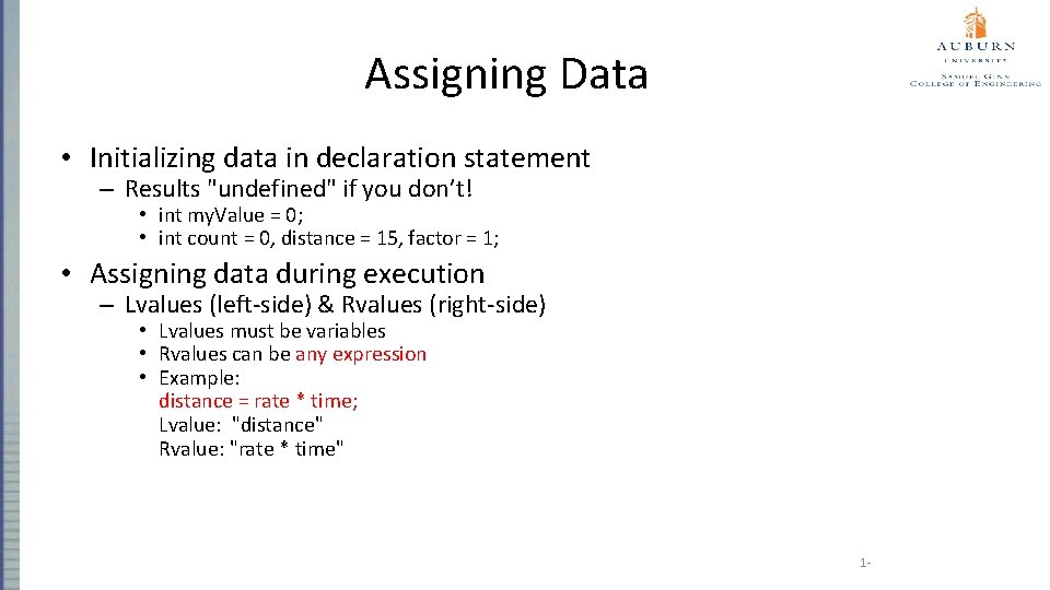 Assigning Data • Initializing data in declaration statement – Results "undefined" if you don’t!