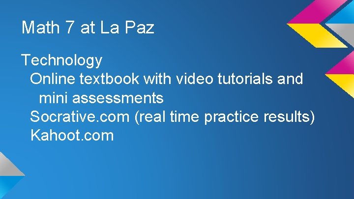 Math 7 at La Paz Technology Online textbook with video tutorials and mini assessments