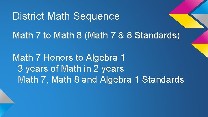 District Math Sequence Math 7 to Math 8 (Math 7 & 8 Standards) Math
