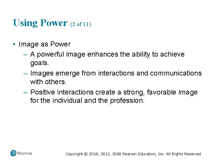 Using Power (2 of 11) • Image as Power – A powerful image enhances