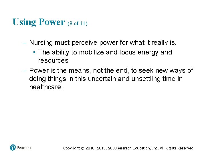 Using Power (9 of 11) – Nursing must perceive power for what it really