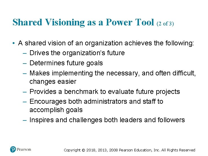 Shared Visioning as a Power Tool (2 of 3) • A shared vision of
