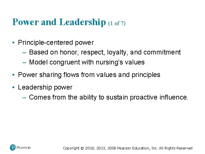 Power and Leadership (1 of 7) • Principle-centered power – Based on honor, respect,