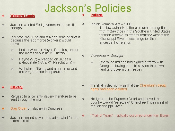 Jackson’s Policies v Western Lands v Jackson wanted Fed government to sell it cheaply