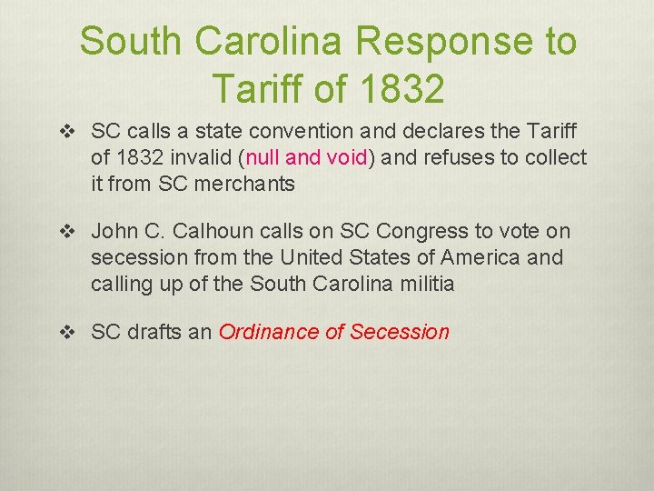 South Carolina Response to Tariff of 1832 v SC calls a state convention and