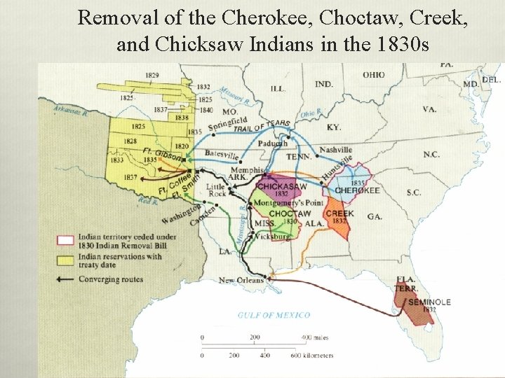 Removal of the Cherokee, Choctaw, Creek, and Chicksaw Indians in the 1830 s 