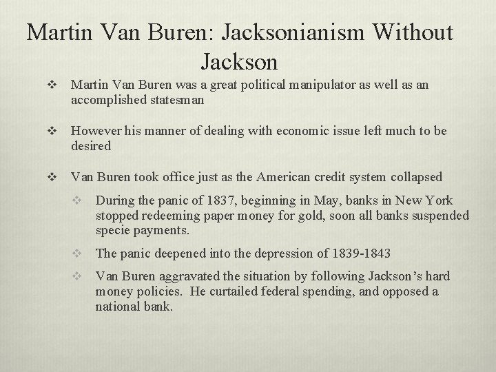Martin Van Buren: Jacksonianism Without Jackson v Martin Van Buren was a great political