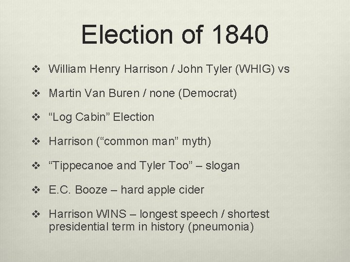 Election of 1840 v William Henry Harrison / John Tyler (WHIG) vs v Martin