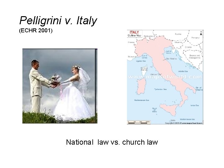 Pelligrini v. Italy (ECHR 2001) National law vs. church law 