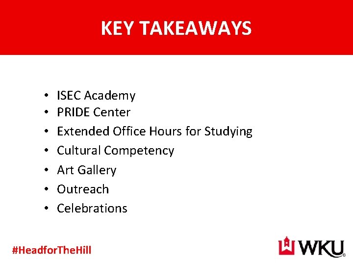 KEY TAKEAWAYS • • ISEC Academy PRIDE Center Extended Office Hours for Studying Cultural