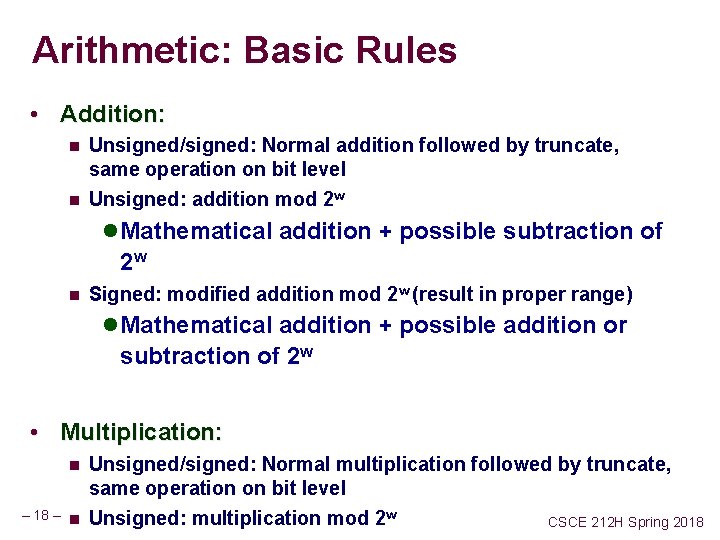 Arithmetic: Basic Rules • Addition: n n Unsigned/signed: Normal addition followed by truncate, same